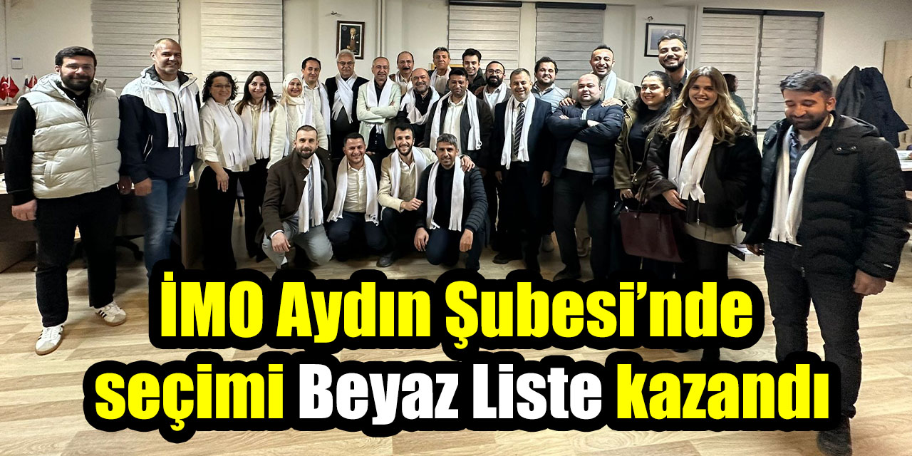 İMO Aydın Şubesi’nde seçimi Beyaz Liste kazandı