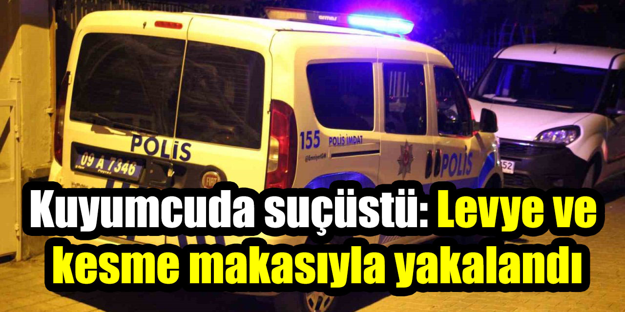 Kuyumcuda suçüstü: Levye ve kesme makasıyla yakalandı