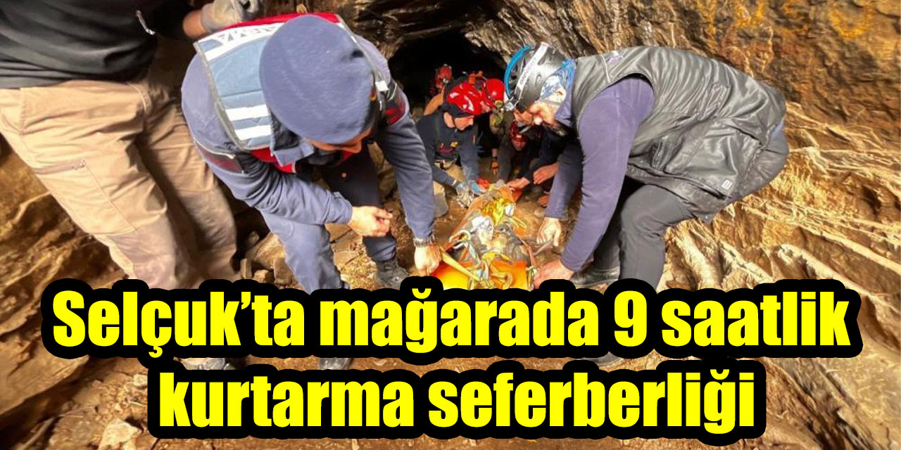 Selçuk’ta mağarada 9 saatlik kurtarma seferberliği