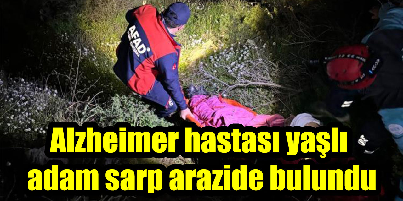Alzheimer hastası yaşlı adam sarp arazide bulundu