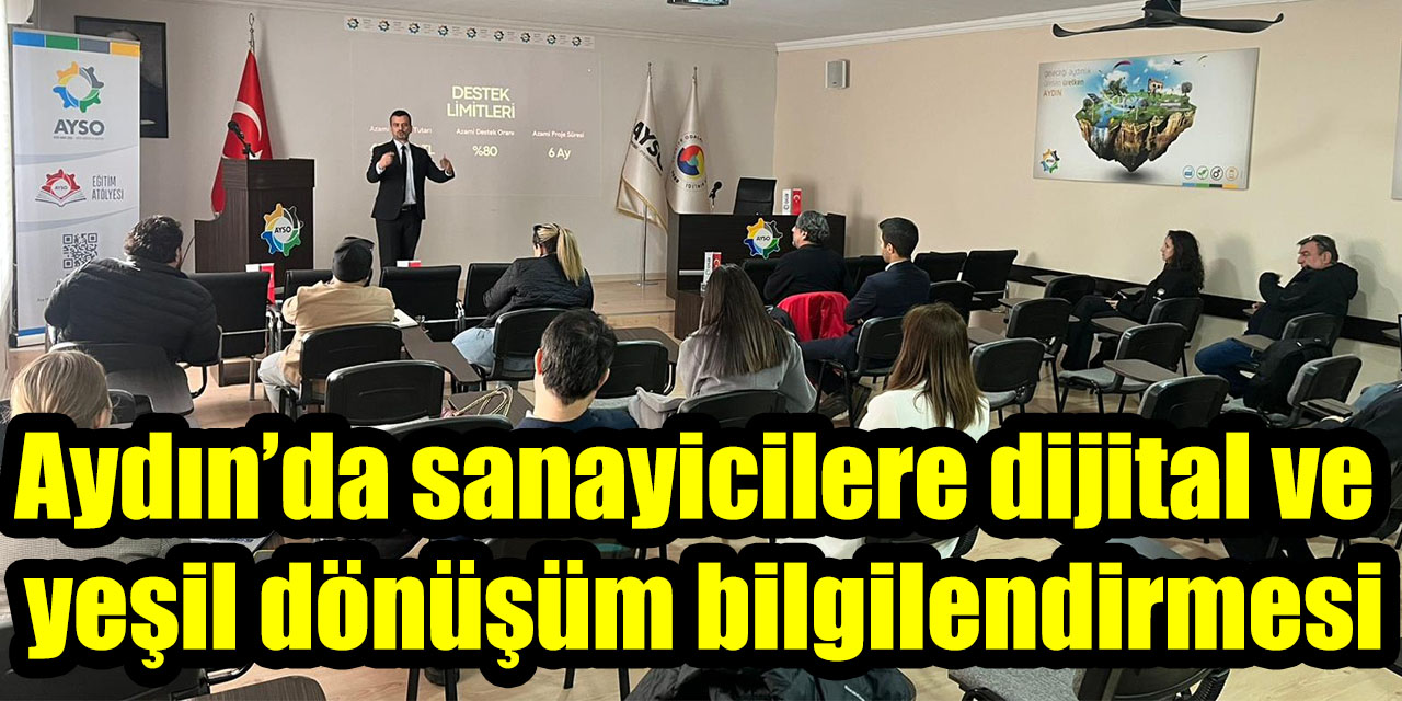 Aydın’da sanayicilere dijital ve yeşil dönüşüm bilgilendirmesi