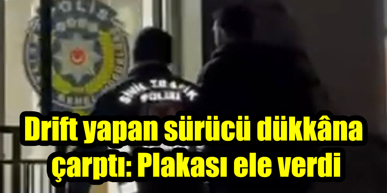 Drift yapan sürücü dükkâna çarptı: Plakası ele verdi