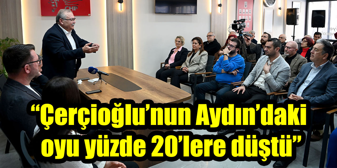 “Çerçioğlu’nun Aydın’daki oyu yüzde 20’lere düştü”