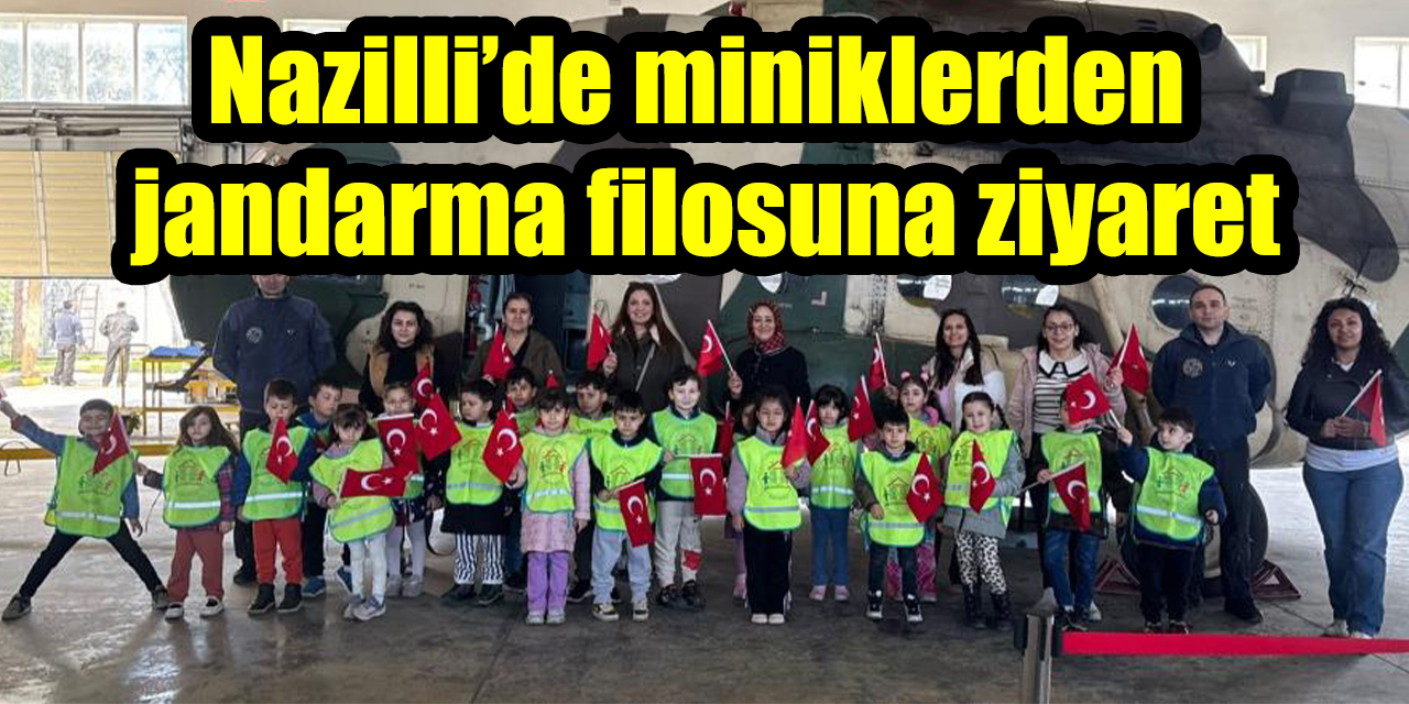 Nazilli’de miniklerden jandarma filosuna ziyaret