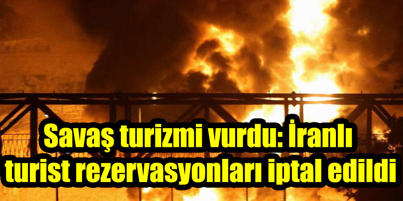 Savaş turizmi vurdu: İranlı turist rezervasyonları iptal edildi