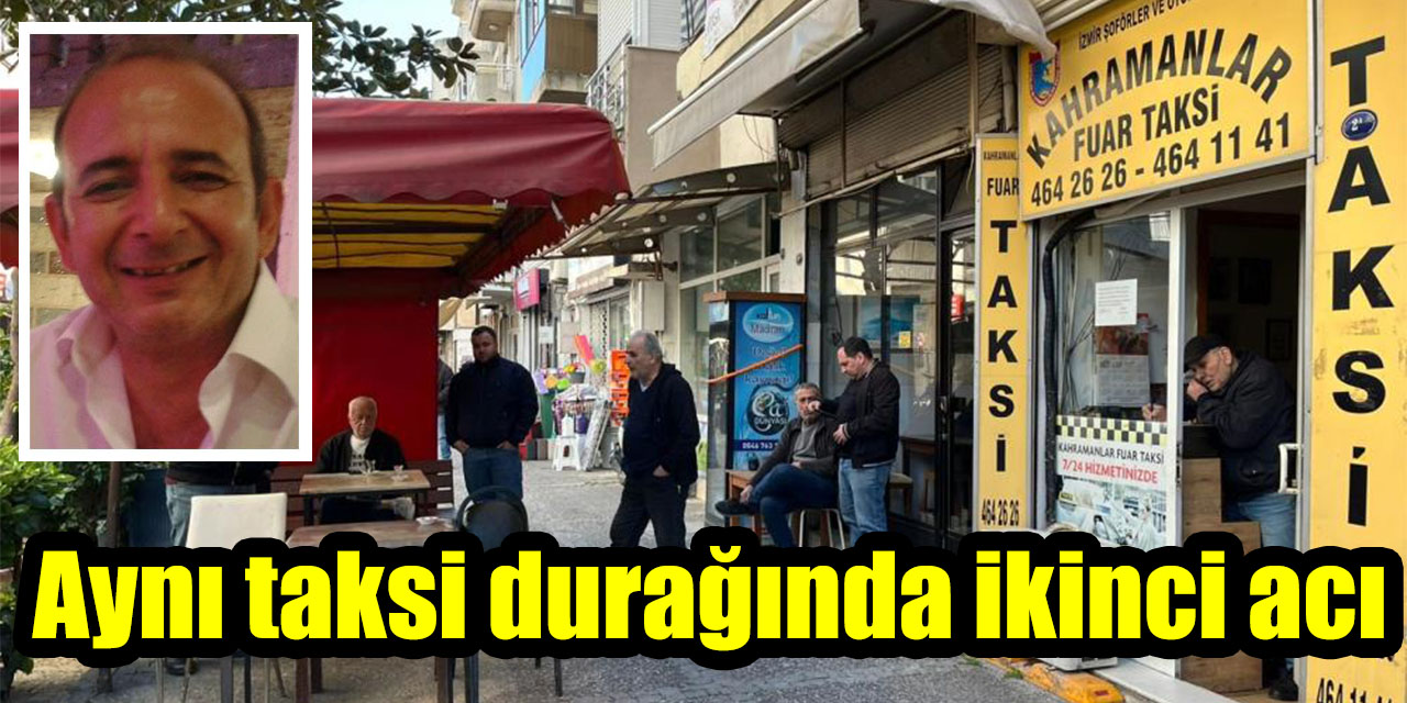 Aynı taksi durağında ikinci acı