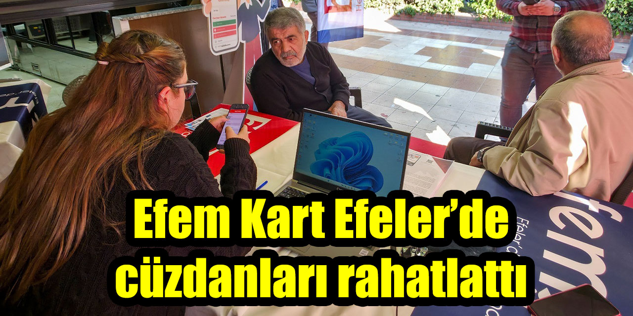 Efem Kart Efeler’de cüzdanları rahatlattı