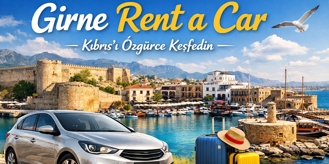 Girne Rent a Car ile Kıbrıs’ta konforlu araç kiralama