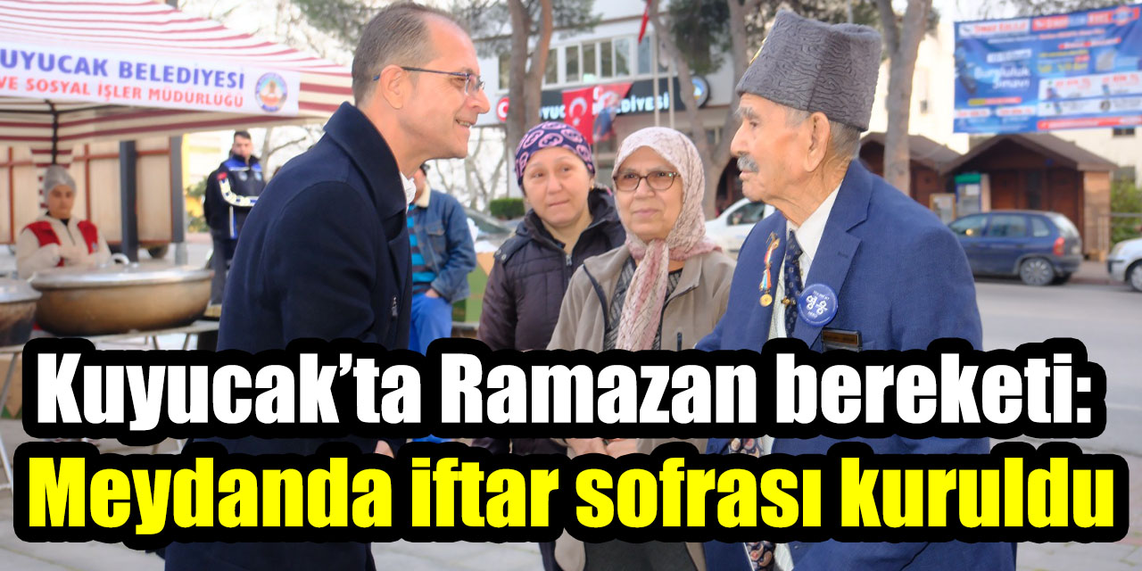 Kuyucak’ta Ramazan bereketi: Meydanda iftar sofrası kuruldu