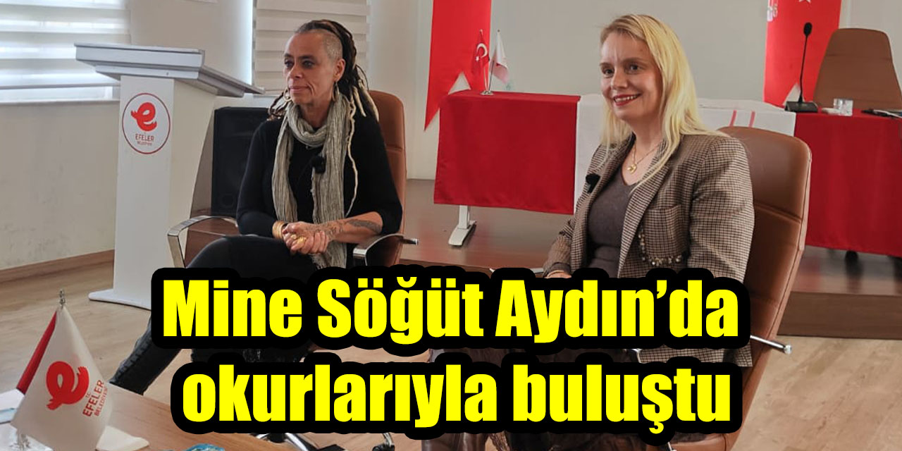 Mine Söğüt Aydın’da  okurlarıyla buluştu