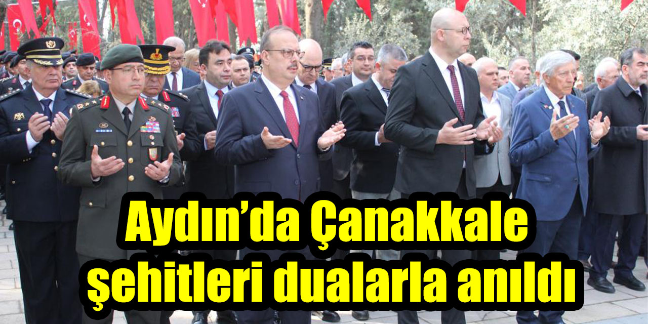 Aydın’da Çanakkale şehitleri dualarla anıldı