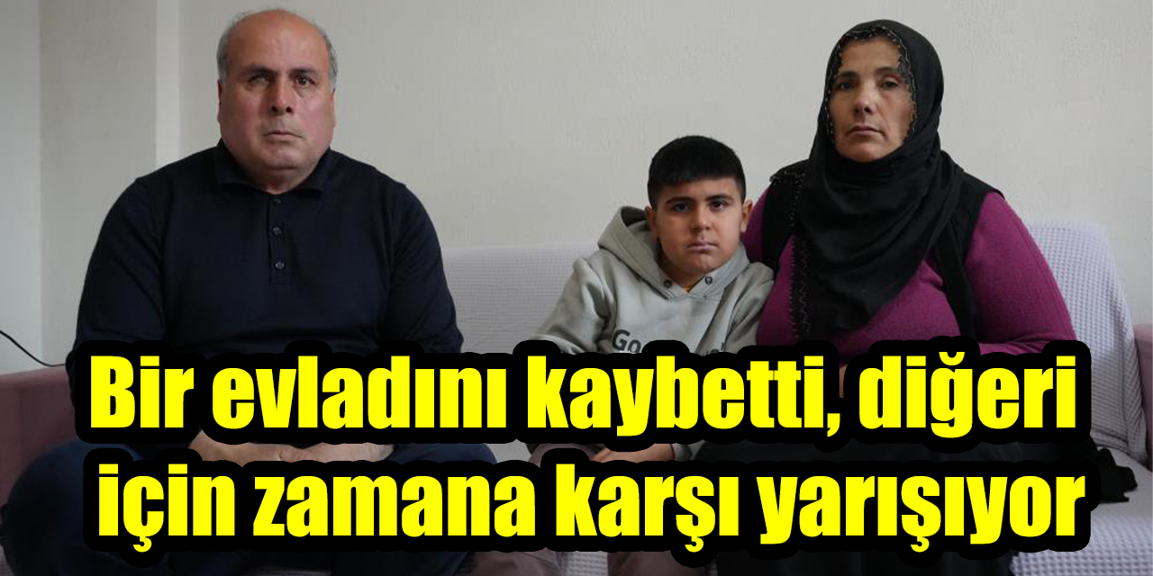 Bir evladını kaybetti, diğeri için zamana karşı yarışıyor