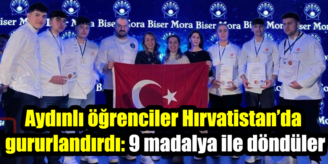 Aydınlı öğrenciler Hırvatistan’da gururlandırdı: 9 madalya ile döndüler