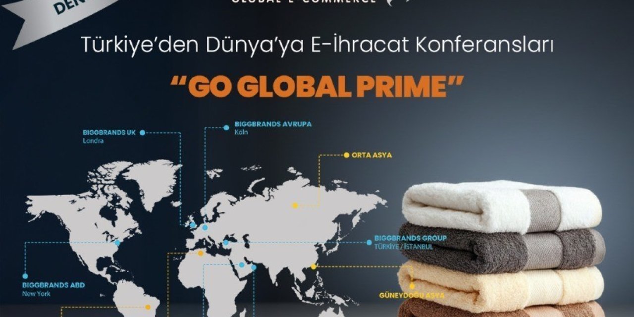 Türkiye’den dünyaya e-ihracat konferansları Denizli’de
