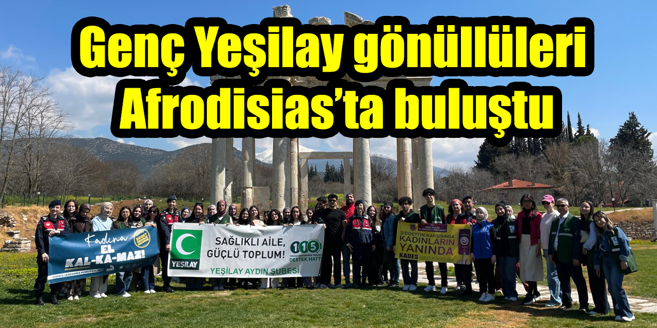 Genç Yeşilay gönüllüleri Afrodisias’ta buluştu
