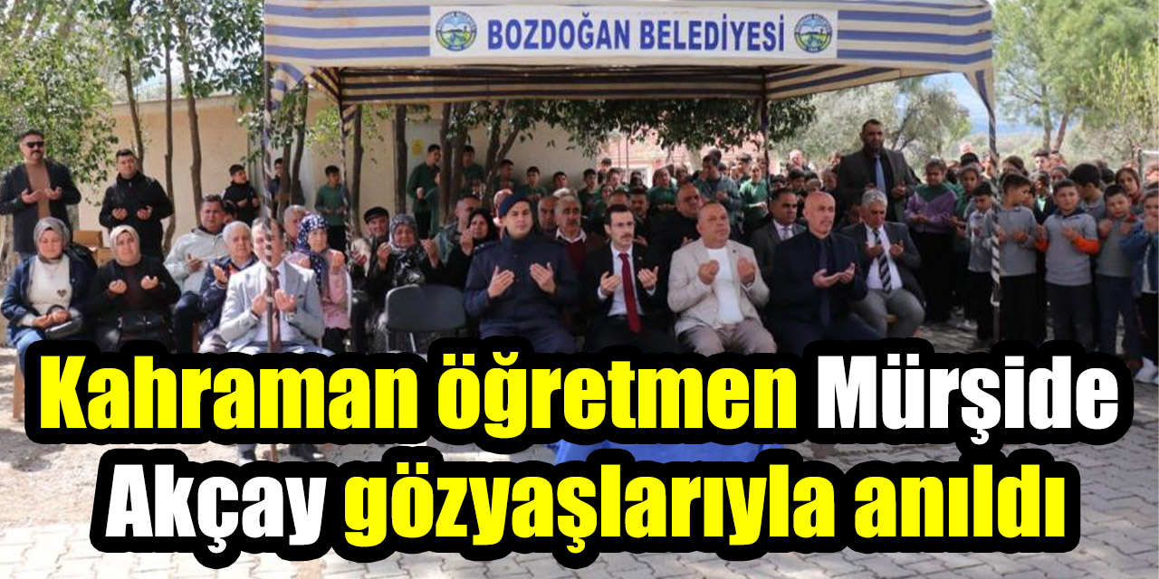 Kahraman öğretmen Mürşide Akçay gözyaşlarıyla anıldı