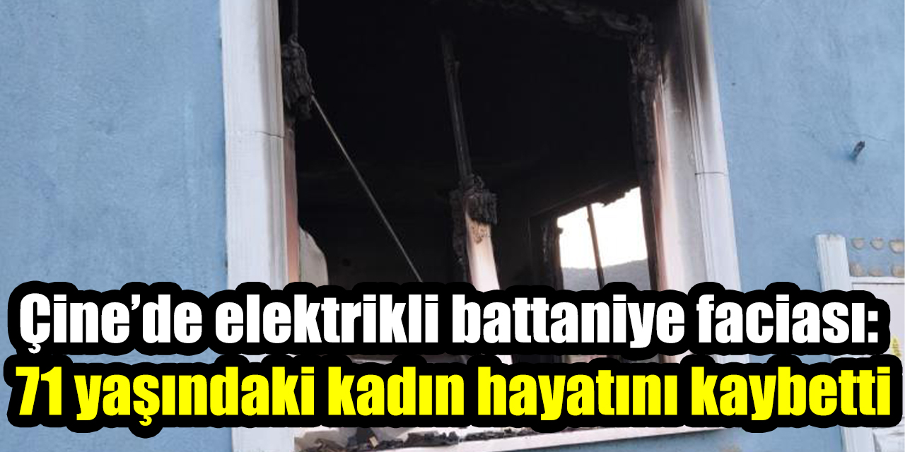 Çine’de elektrikli battaniye faciasında 71 yaşındaki kadın hayatını kaybetti