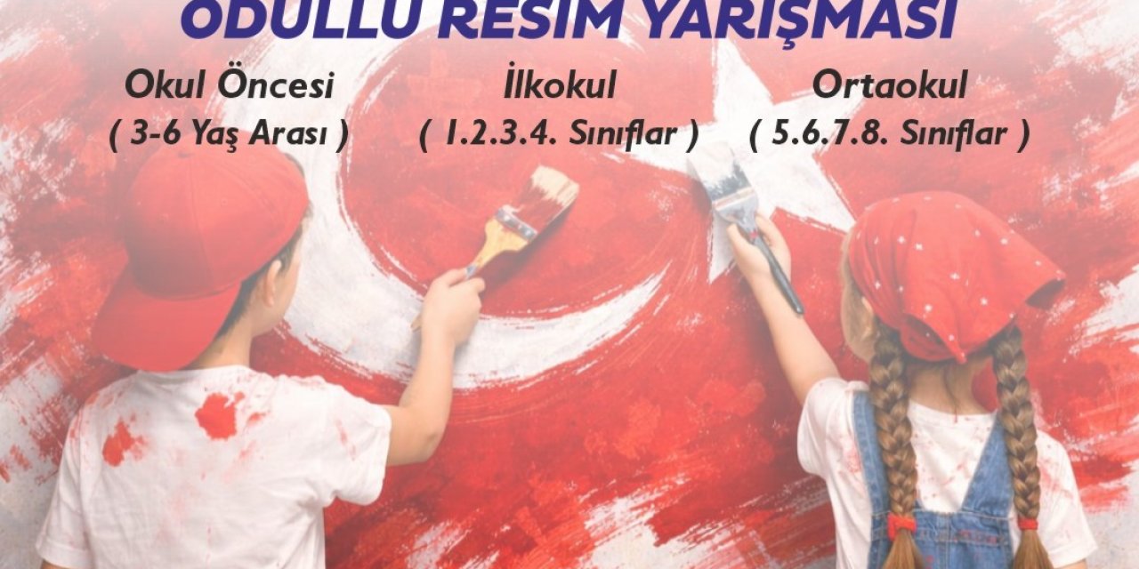 Başkan Çerçioğlu’ndan 23 Nisan Temalı ödüllü resim yarışması