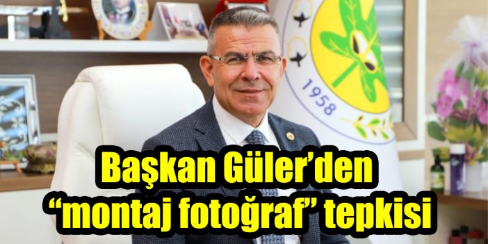 Başkan Güler’den “montaj fotoğraf” tepkisi: Yargıya gidiyor