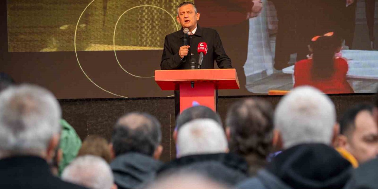 CHP Genel Başkanı Özel: "CHP büyük bir saldırı altında"