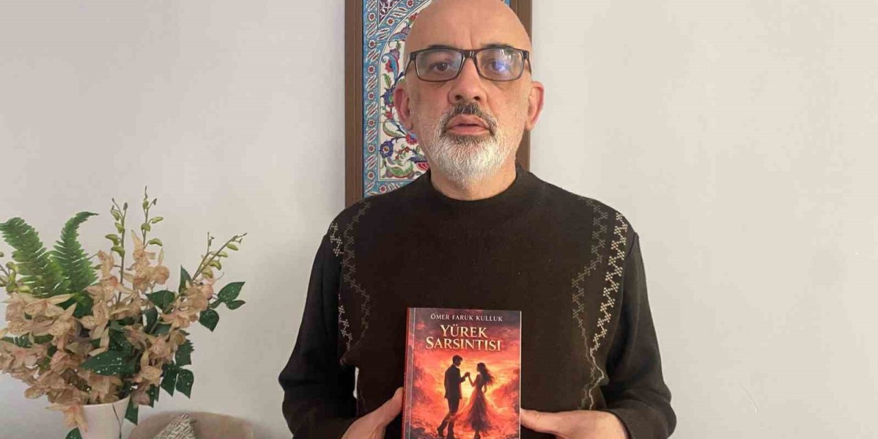 Tavşanlılı Yazar Ömer Faruk Kulluk’tan yeni roman, "Yürek Sarsıntısı"