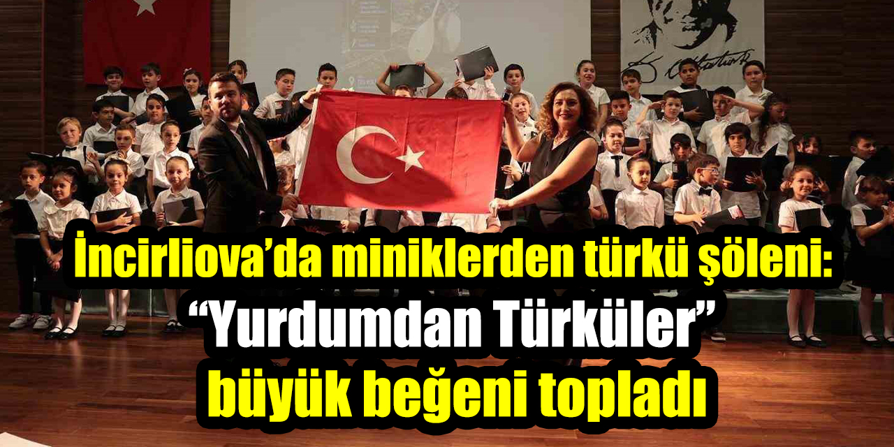 İncirliova’da miniklerden türkü şöleni: “Yurdumdan Türküler” büyük beğeni topladı
