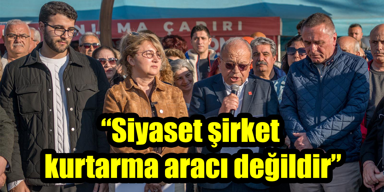 CHP Aydın İl Başkanı Saatçı’dan sert açıklama: “Siyaset şirket kurtarma aracı değildir”