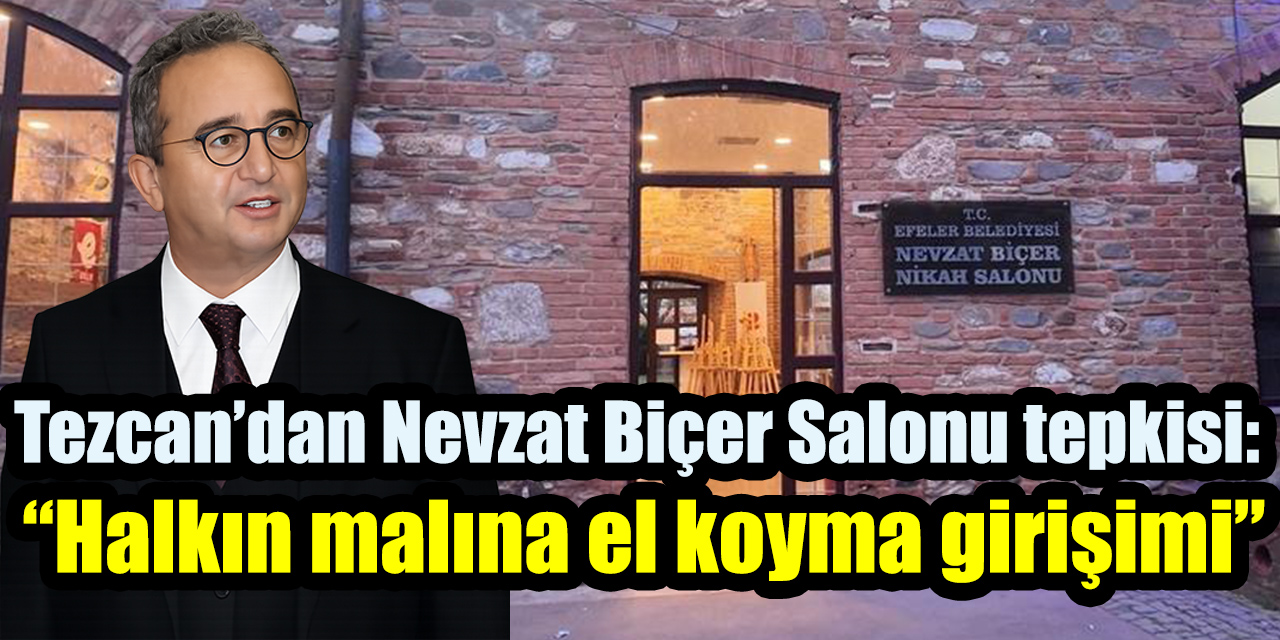 Bülent Tezcan’dan Nevzat Biçer Salonu tepkisi: “Halkın malına el koyma girişimi”