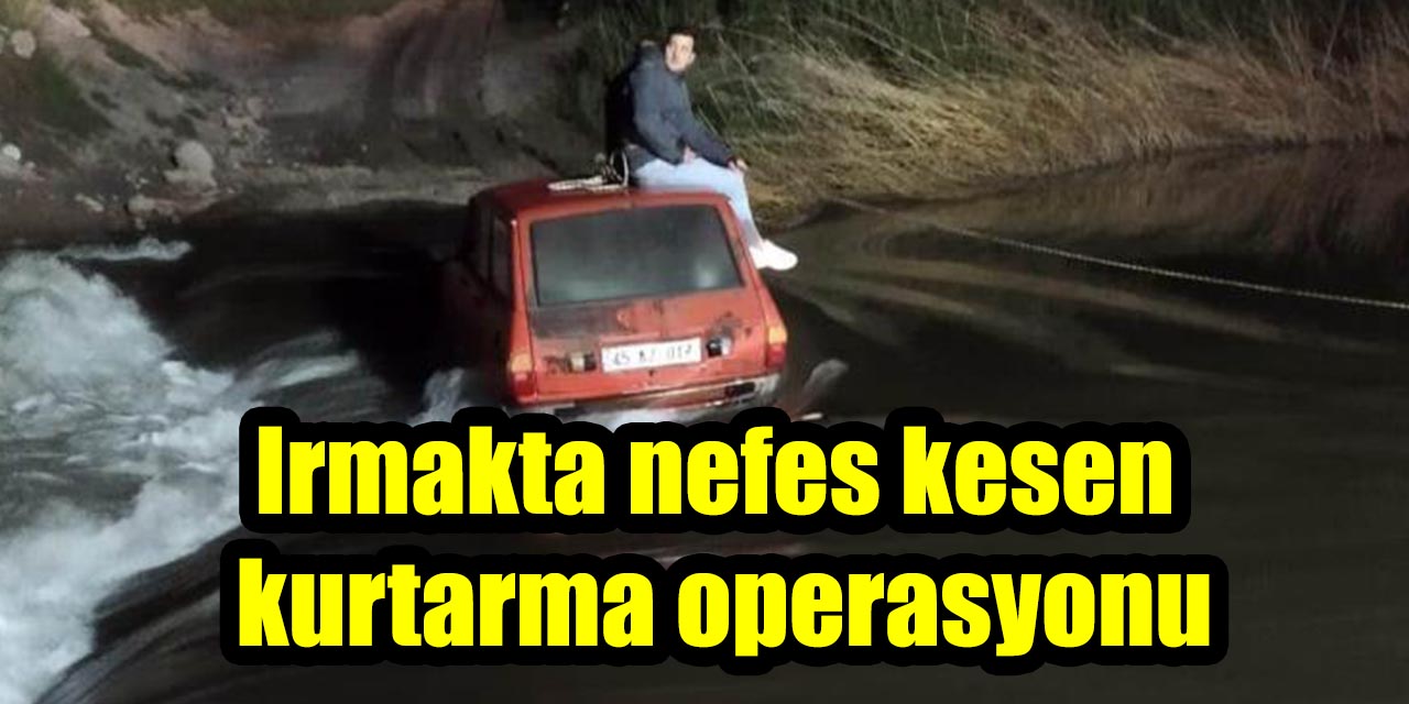 Irmakta nefes kesen kurtarma operasyonu