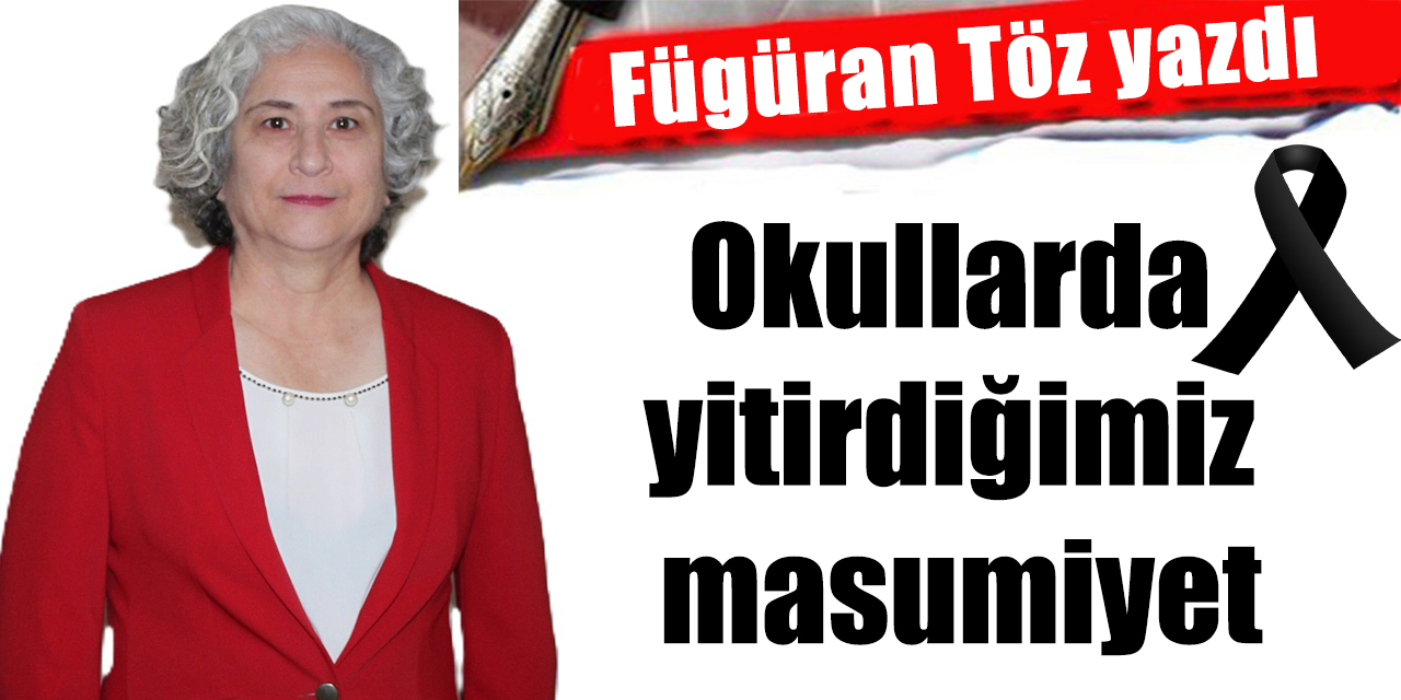 Okullarda yitirdiğimiz masumiyet