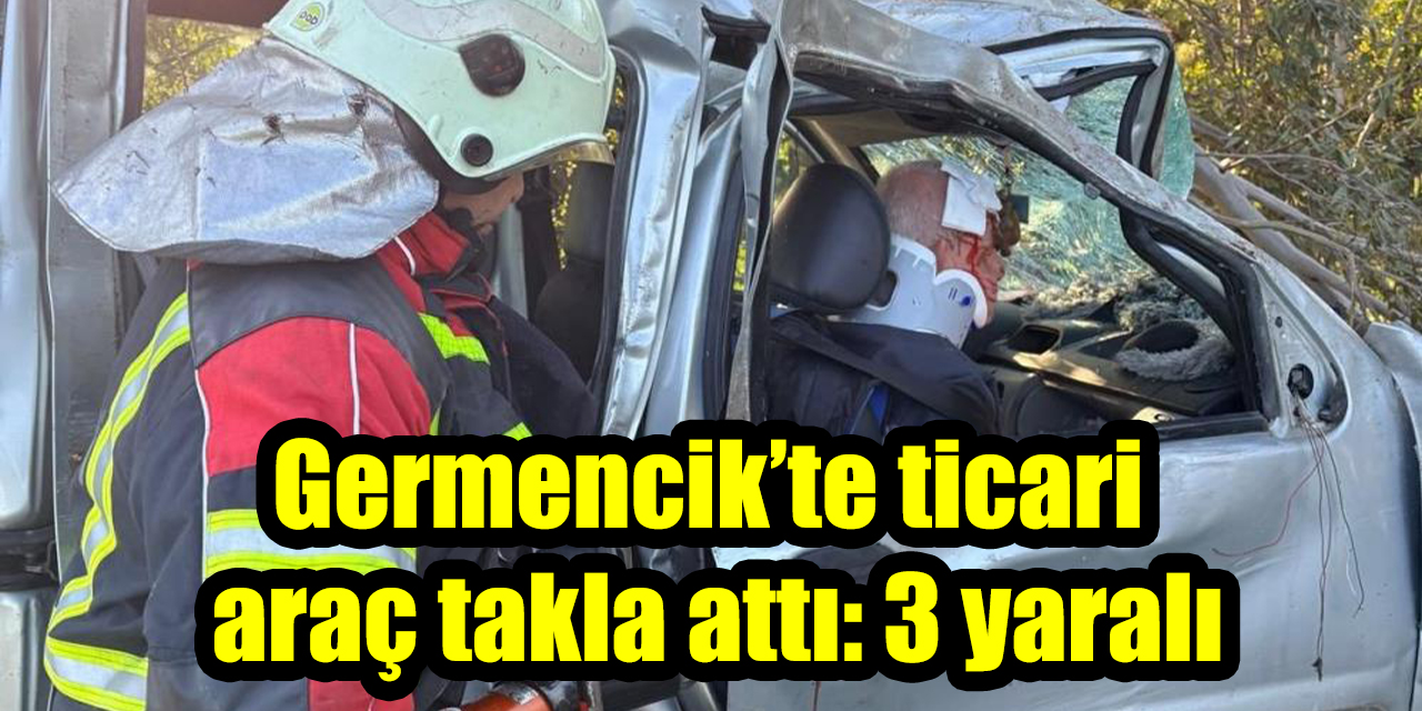 Germencik’te ticari araç takla attı: 3 yaralı