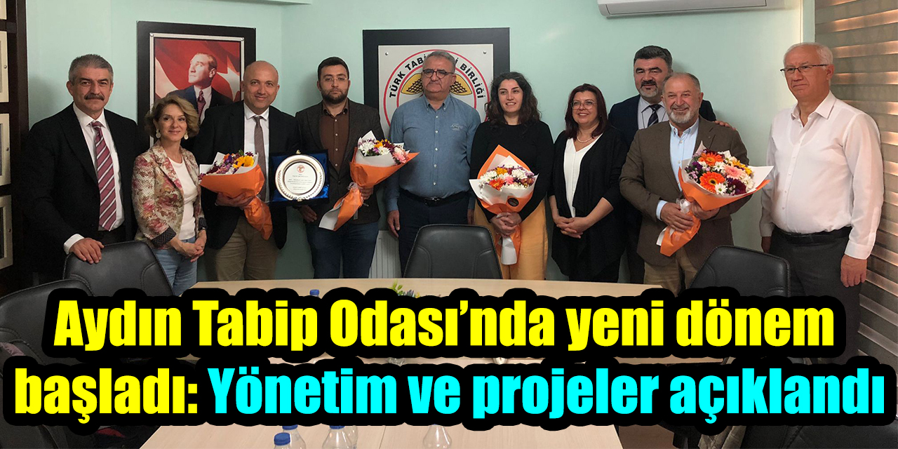 Aydın Tabip Odası’nda yeni dönem başladı: Yönetim ve projeler açıklandı