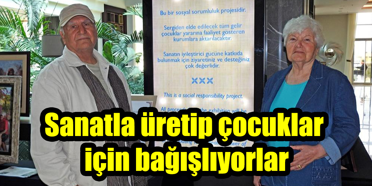 Sanatla üretip çocuklar için bağışlıyorlar
