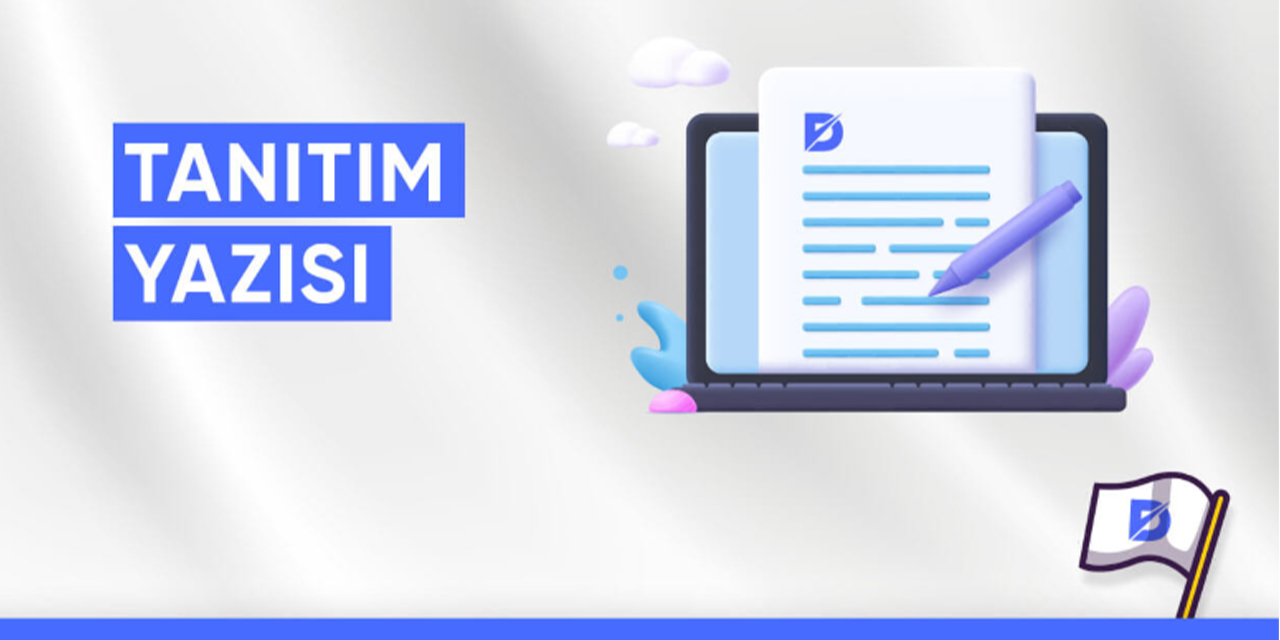 Etkili bir tanıtım yazısı nasıl yazılır? Marka değerini artıran ipuçları
