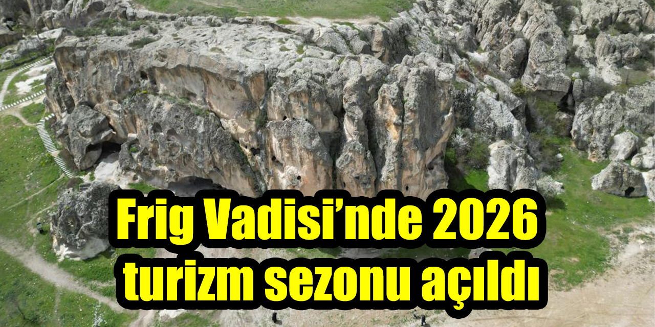 Frig Vadisi’nde 2026 turizm sezonu açıldı