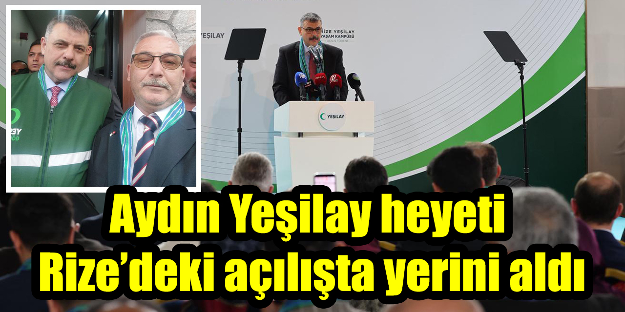 Aydın Yeşilay heyeti Rize’deki açılışta yerini aldı