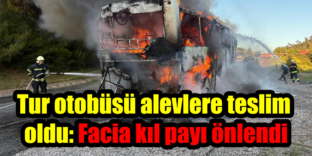 Tur otobüsü alevlere teslim  oldu: Facia kıl payı önlendi