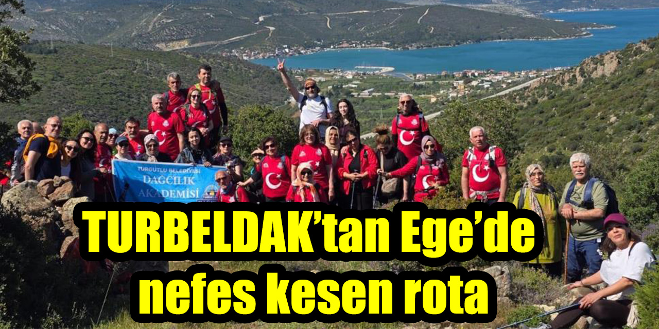 TURBELDAK’tan Ege’de nefes kesen rota