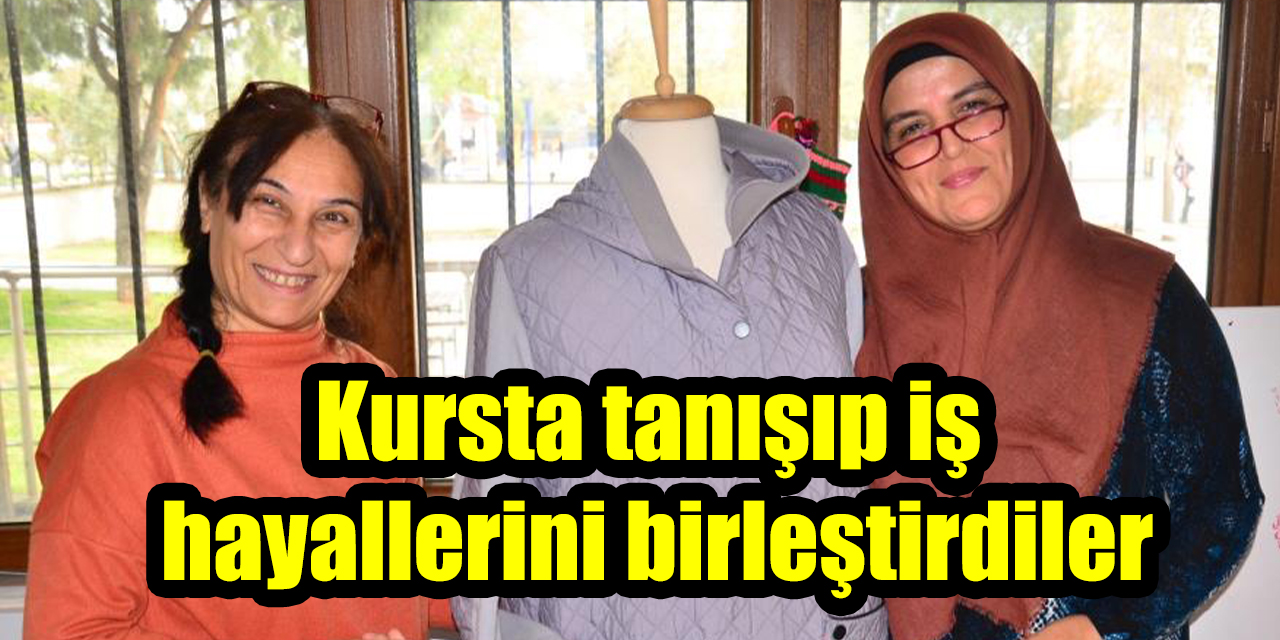 Kursta tanışıp iş hayallerini birleştirdiler