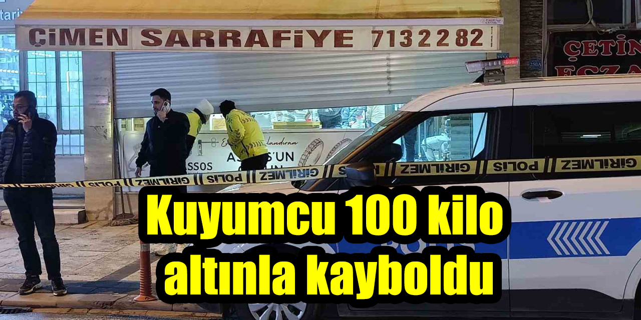 Kuyumcu 100 kilo altınla kayboldu