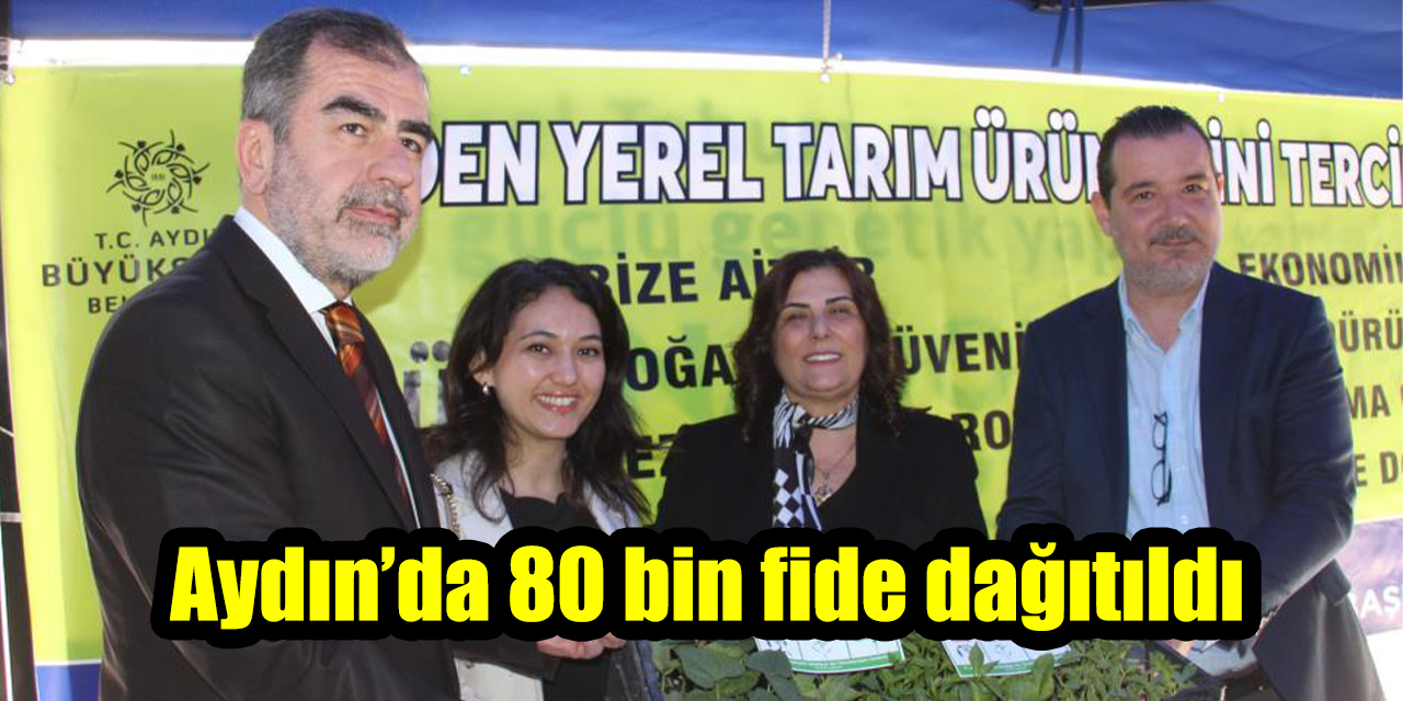 Aydın’da 80 bin fide dağıtıldı
