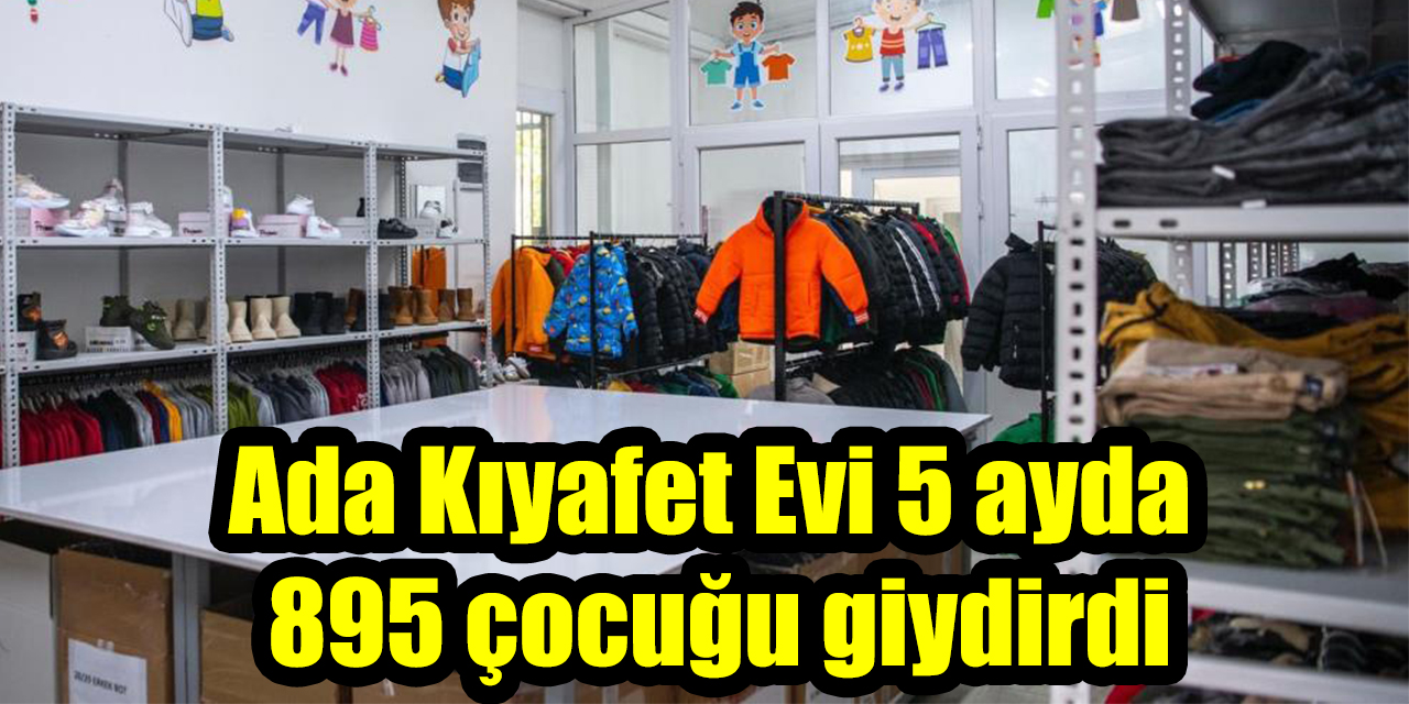 Ada Kıyafet Evi 5 ayda 895 çocuğu giydirdi