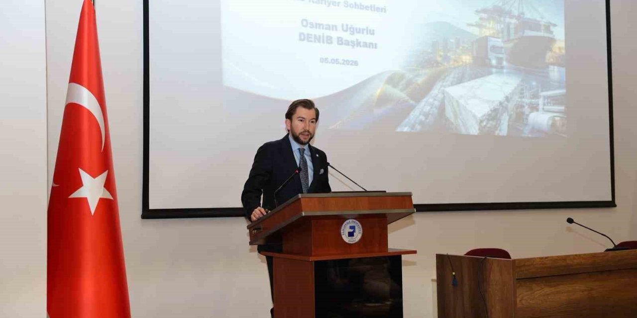 DENİB Başkanı Uğurlu üniversitelilerle deneyimlerini paylaştı