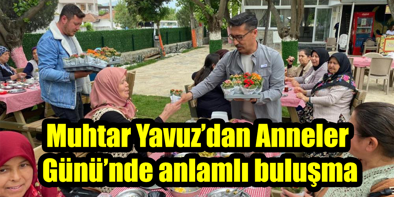 Muhtar Yavuz’dan Anneler Günü’nde anlamlı buluşma