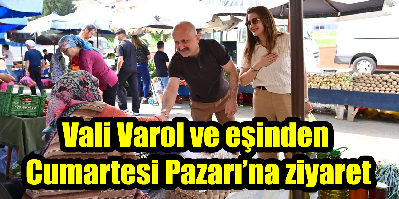 Vali Varol ve eşinden Cumartesi Pazarı’na ziyaret