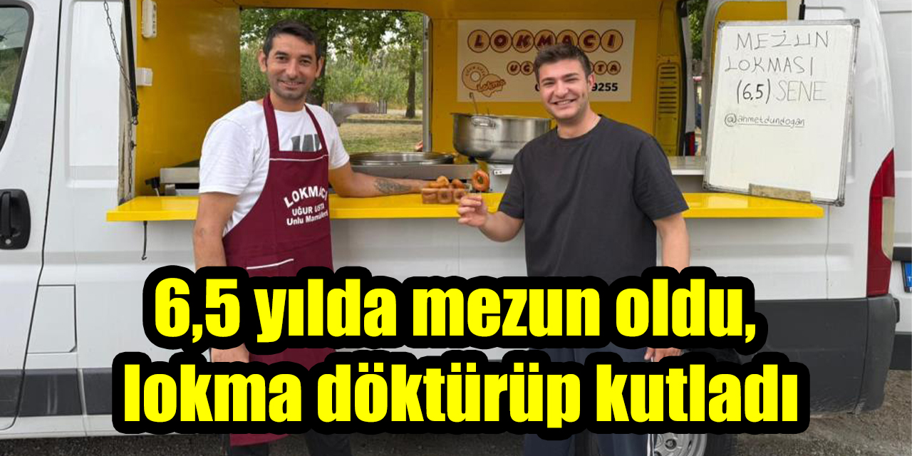 6,5 yılda mezun oldu,  lokma döktürüp kutladı
