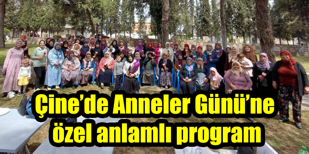 Çine’de Anneler Günü’ne özel anlamlı program
