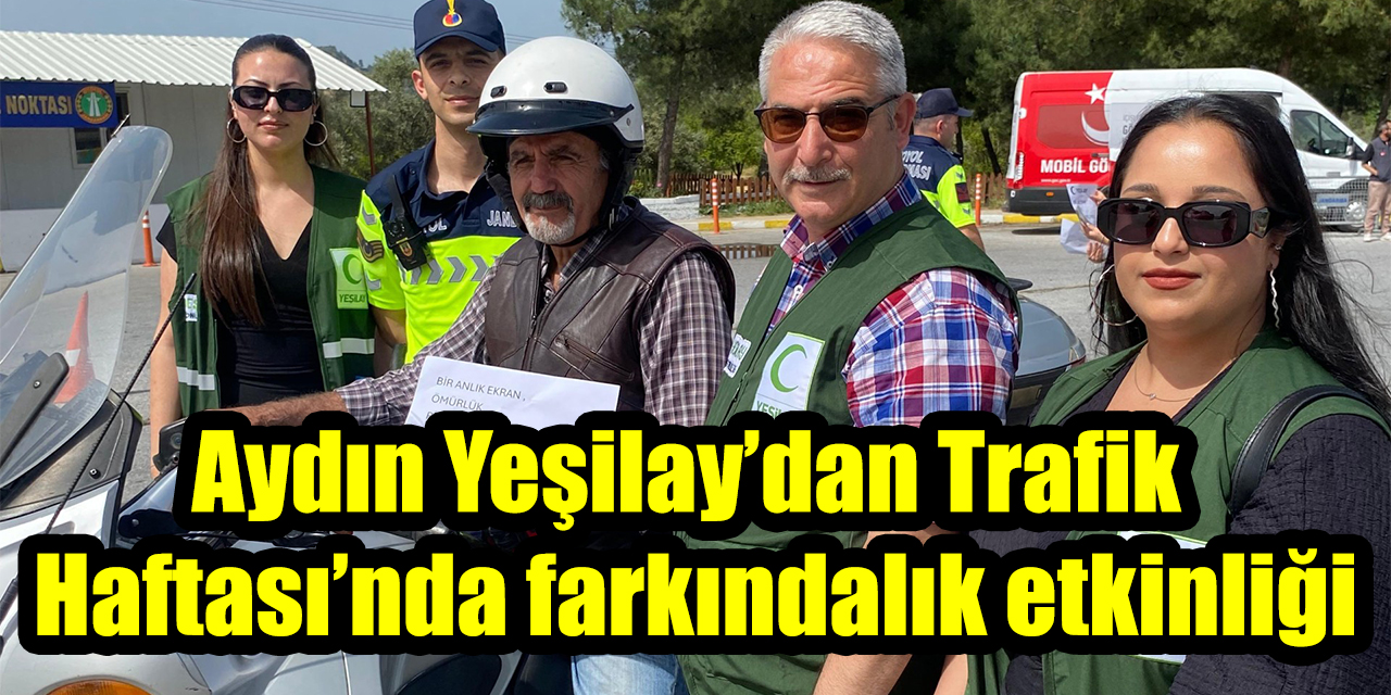 Aydın Yeşilay’dan Trafik  Haftası’nda farkındalık etkinliği