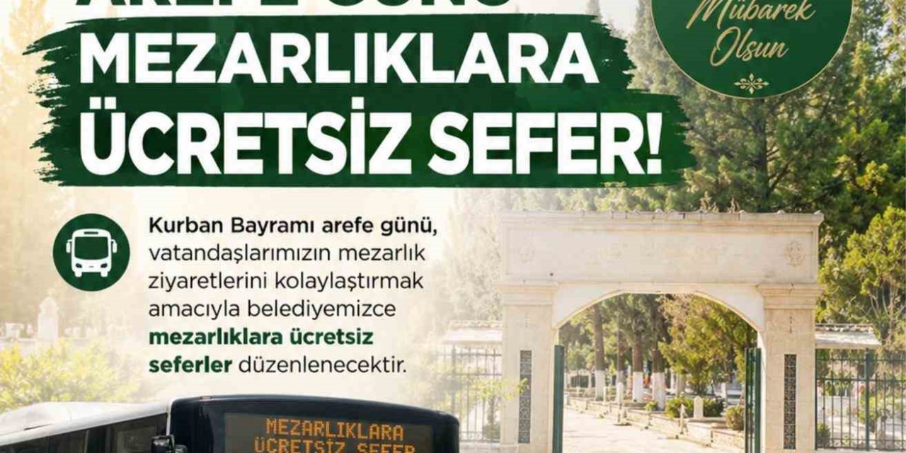 Nazilli Belediyesi’nden Kurban Bayramı öncesi mezarlıklara ücretsiz servis hizmeti