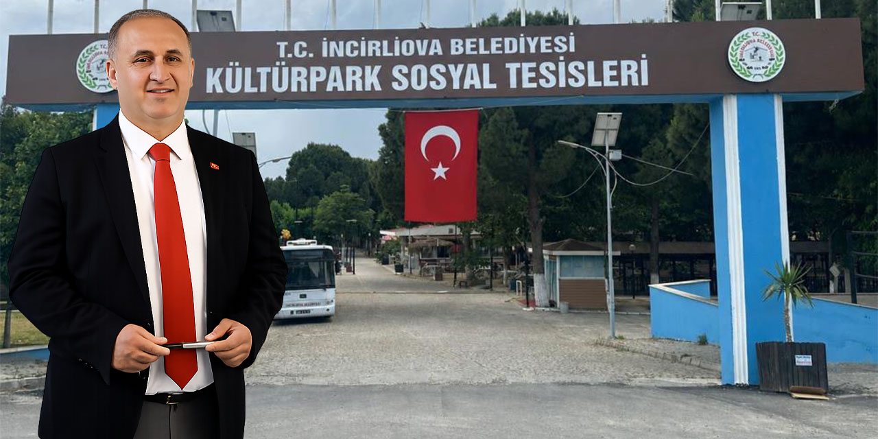 Mustafa Savaş’ın girişimleriyle Kültür Park İncirliova Belediyesi’ne tahsis edildi